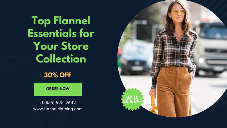 Top Flannel Essentials For Your Store Collection